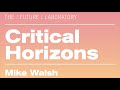 Critical Horizons: Mike Walsh on The True Potential Of Human Intelligence