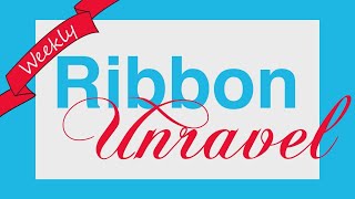 Weekly Ribbon Uravel Vol.9