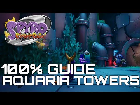 Spyro 2 Ripto's Rage (Reignited) 100% Guide AQUARIA TOWERS (ALL GEMS, ORBS...)