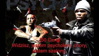 50 Cent Ft. Eminem - Psycho Napisy Pl