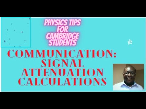 A level Physics: Communication, Signal Attenuation
