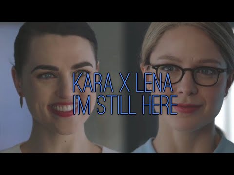 Kara x Lena | I'm Still Here #supercorp #karaxlena #supergirl - YouTube