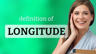 Longitude — LONGITUDE meaning