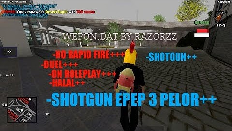 SAMP [SHARE] WEAPON DAT SHOTGUN EPEP AUTO BUYAH