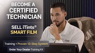 Start Selling Smart Film | iTints 13-Step Certified Technician System