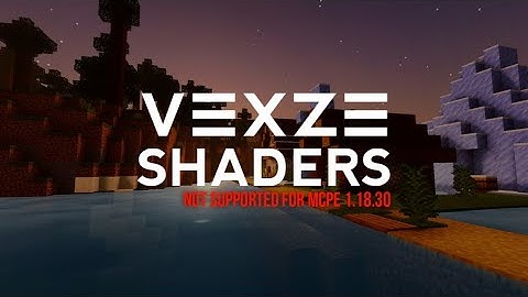 VExZE Shaders V3 Final - Collaboration Realistic Shaders For MCPE (Not supported  MCPE 1.18.30‼️)