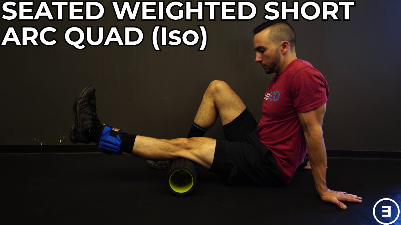 Seated Weighted Short Arc Quad (Isometric) YouTube