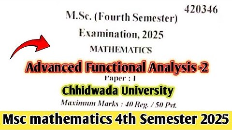 Advanced functional analysis 2025 paper Msc 4th Semester mathematics ||