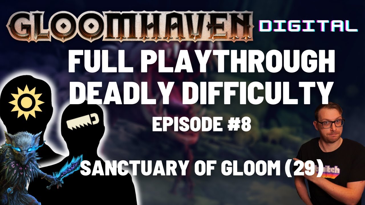 Gloomhaven campaign playthrough  - Ep 8 - Sanctuary of Gloom