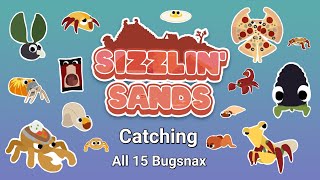 Catching All Bugsnax in Sizzlin' Sands