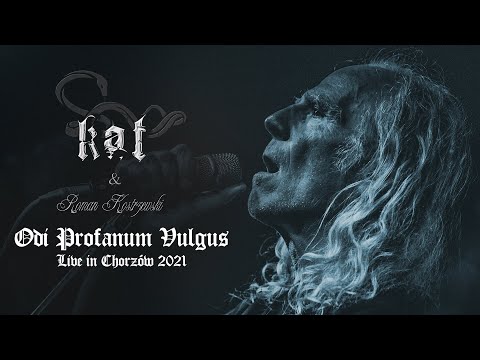 KAT & ROMAN KOSTRZEWSKI - Odi Profanum Vulgus - Live in Chorzów 2021