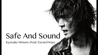 Kyosuke Himuro (Feat. Gerard Way) "Safe And Sound" Lyrics chords