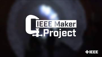 IEEE Maker Project Video 1