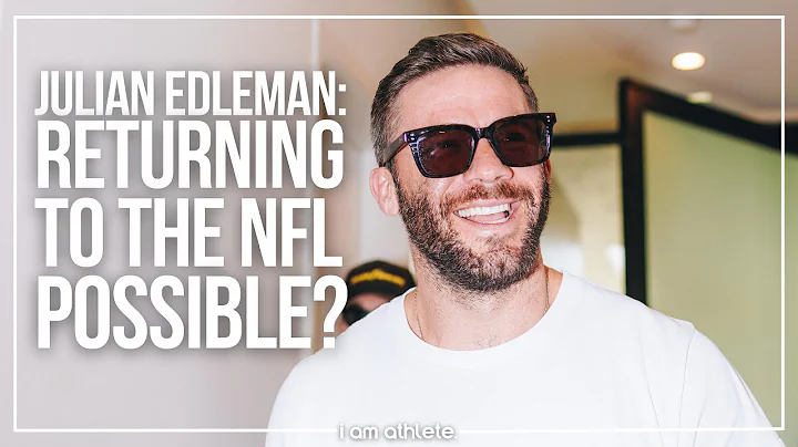 JULIAN EDELMAN Flirts with Possible NFL Return | I...