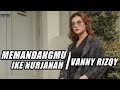 MEMANDANGMU - IKE NURJANAH | 3PEMUDA BERBAHAYA FEAT VANNY RIZQY COVER VERSI KENYED FUN JAVA