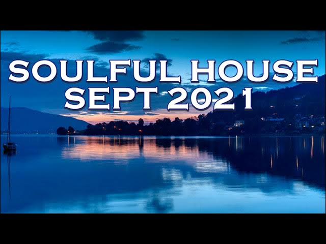 SOULFUL HOUSE SEPTEMBER 2021