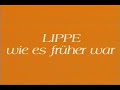Lippe , wie es damals war, Lipp-Film Produktion von ca 1990