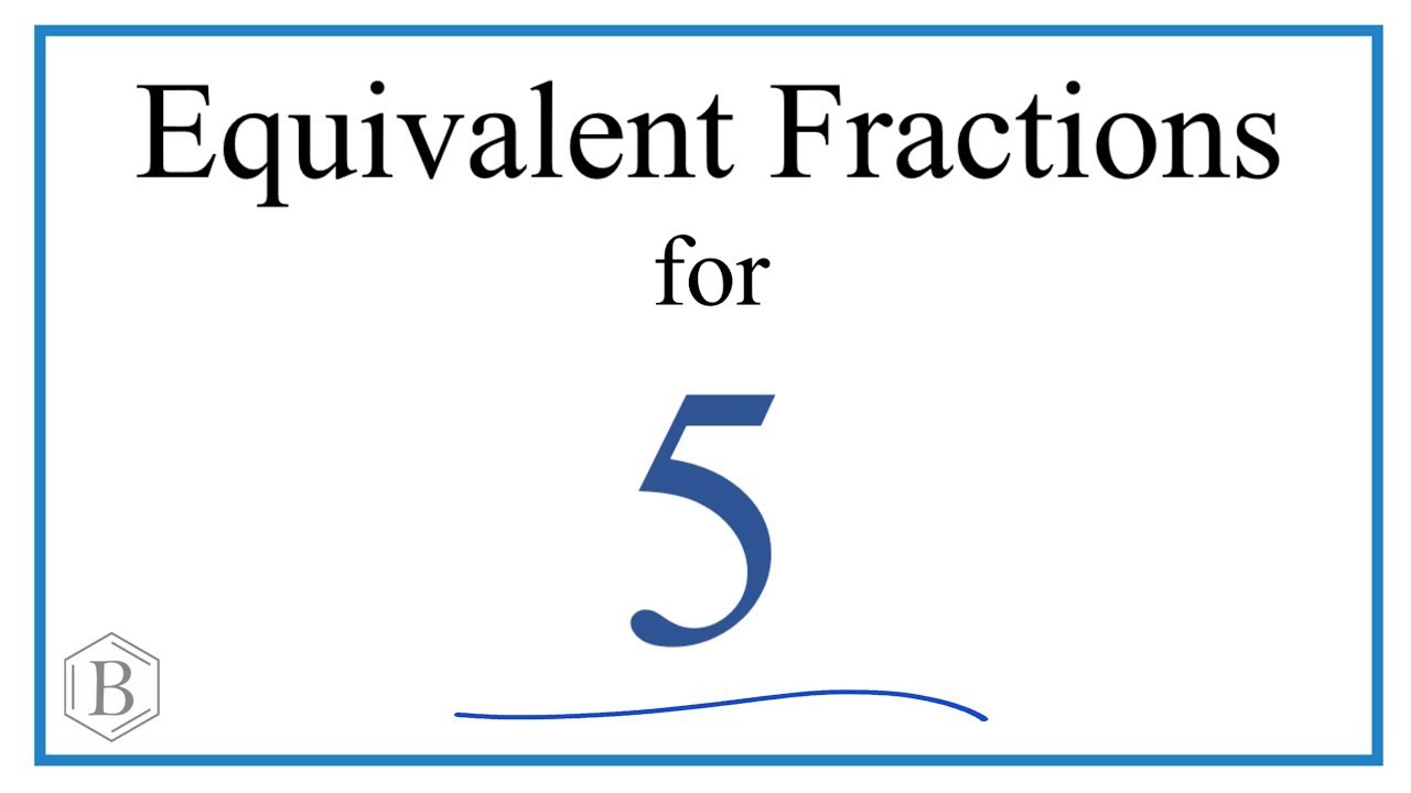 How To Find Equivalent Fractions For 5 YouTube how-to-find-equivalent-fractions-for-5-youtube