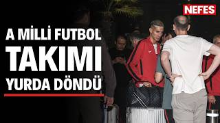 Dünya Kupasına Veda Eden A Milli Futbol Takımı Yurda Döndü