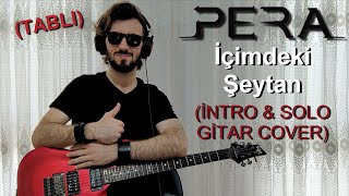 PERA - İçimdeki Şeytan (İNTRO & SOLO GİTAR COVER) (TABLI) Resimi