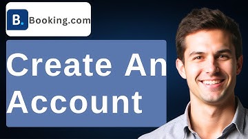 How To Create An Account On Booking.com [2025 Guide]
