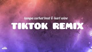 Tampa Curhat Beat & Karl Wine ( TikTok Remix) Resimi