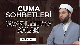 Müslümanın Sosyal Medya Ahlakı Ferit Hocaoğlu Hoca Cuma Sohbeti 