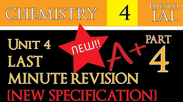 [NEW SPECIFICATION][UNDER 50 MINS][WCH14] IAL Edexcel Chemistry Unit 4 Last Minute Revision (4/5)
