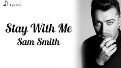 Stay With Me - Sam Smith (Lyrics)  - Durasi: 3:02. 
