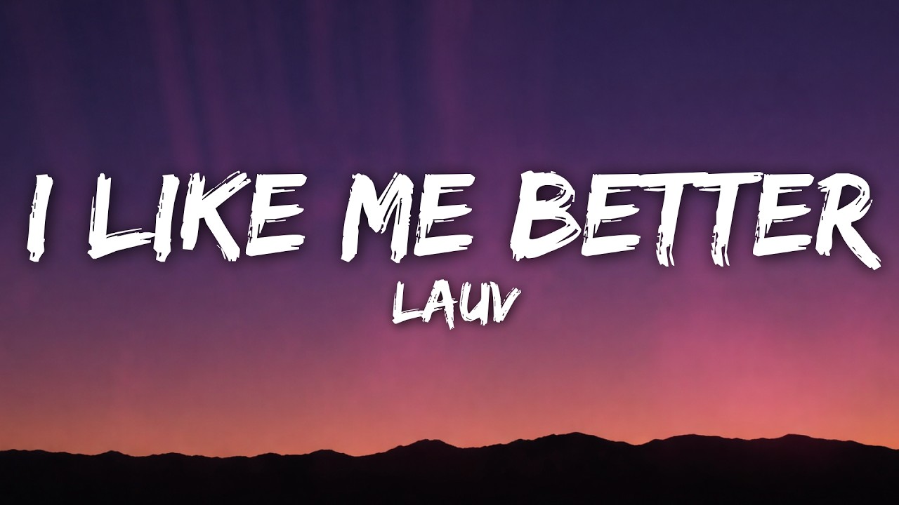 Lauv - I Like Me Better (Lyrics)
