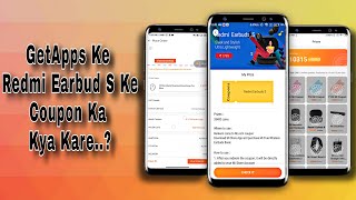 GetApps Redmi Earbuds S Coupon | Redmi Earbuds S GetApps | Redmi Earbuds ke Coupon ka Use Kaise Kare screenshot 5