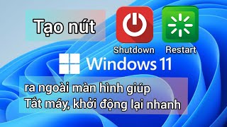 Cách tạo nút SHUTDOWN và RESTART ra ngoài màn hình desktop Win11,10,8,7 giúp tắt máy nhanh. screenshot 5