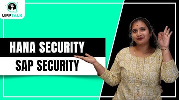 HANA Security in SAP Security | SAP Security HANA | SAP Security Training | SAP Security | Upptalk