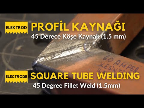 Profil Kaynağı | 45 Derece Köşe Kaynak (1.5mm) - Örtülü Elektrod [Kaynak Nasıl Yapılır?]