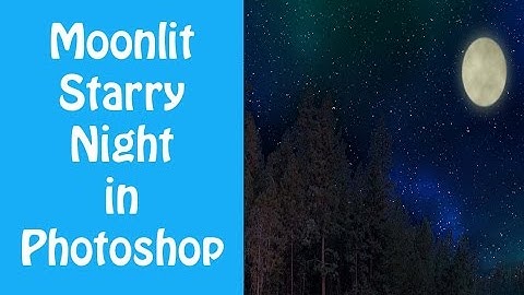 How to Transform a Daytime Landscape into a Moonlit, Starry Night in Photoshop