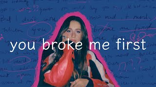 Tate McRae - you broke me first (lyrics)