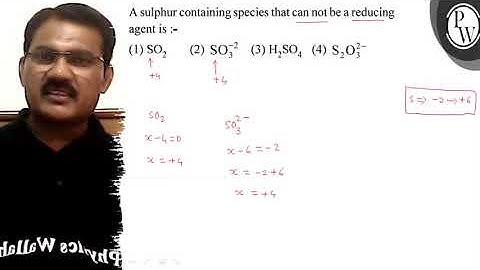 A sulphur containing species that can not be a reducing agent is :-...