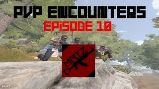 Rust: PvP Encounters Ep. 10 - YOU FAT PIECE A SH*T!!!