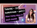 C++ FOR BEGINNERS (2020) - Switch/case statement, How to check days in a month PROGRAMMING TUTORIAL