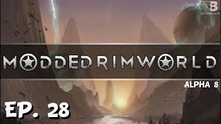 An Absolute Beatdown...! - Ep. 28 - Modded RimWorld Alpha 8