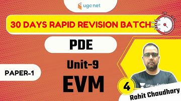 10:00 AM - 30 Days Rapid Revision Batch | PDE by Rohit Choudhary | Unit-9 EVM