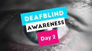 DeafBlind Awareness Week  - Second Day - 26 06 2018