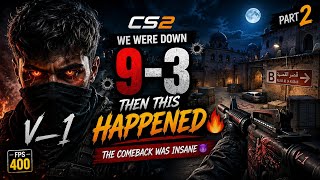 I’M BACK TO CS2 😈 | 9–3 DOWN… THEN THIS HAPPENED part 2 🔥 بازی  به ۲۰ کشید 😱