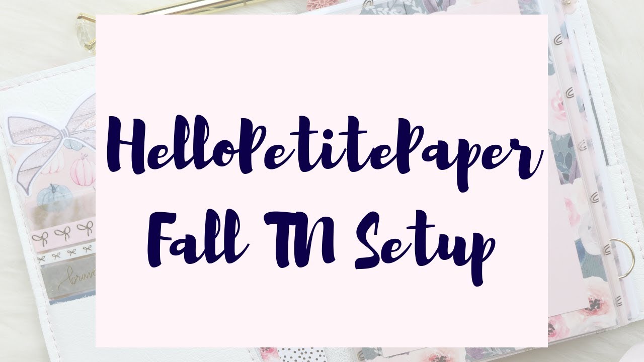 Fall TN Setup ft. HelloPetitePaper