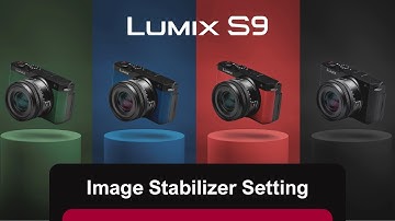 How to enable Image Stabiliser on LUMIX S9