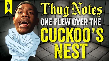 One Flew Over the Cuckoo's Nest – Thug Notes Summary & Analysis