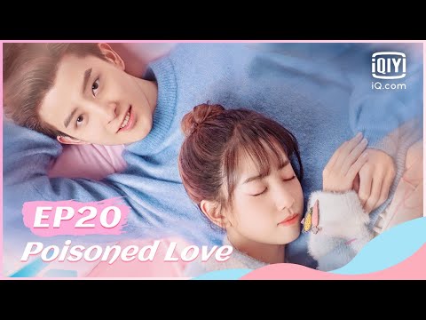 🍊【FULL】【ENG SUB】恋爱吧，食梦君！ EP20 | Poisoned Love | iQiyi Romance