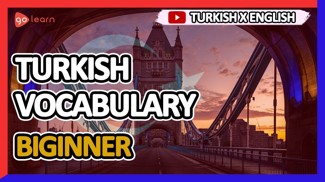 Learn Turkish |Part 2: Turkish Vocabulary Biginner | Golearn - YouTube