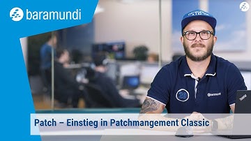 Patch – Einstieg in Patchmangement Classic – baramundi ON AIR