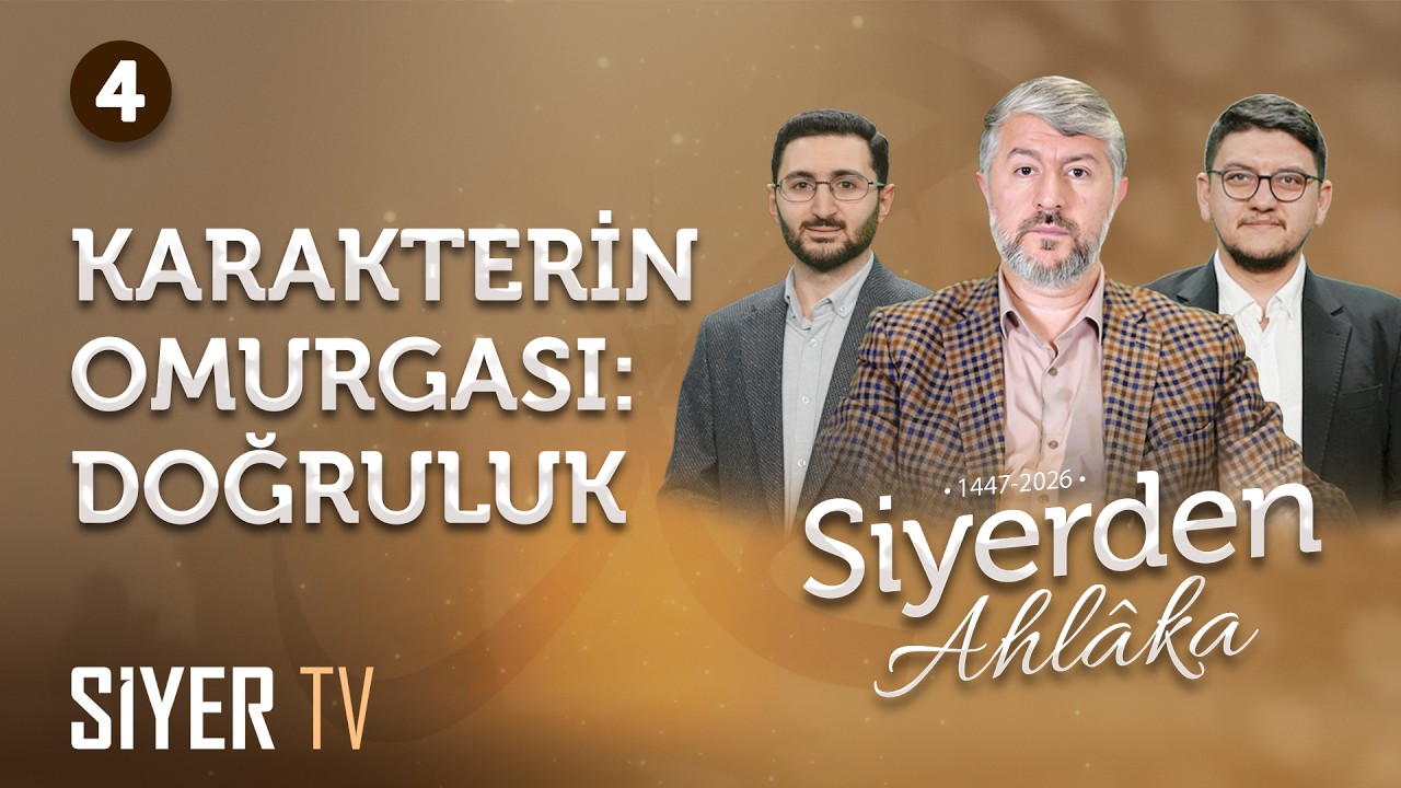Hz. Peygamber (sas) ve Doğruluk (Sıdk ve Eminlik) | Siyerden Ahlâka 4. Bölüm